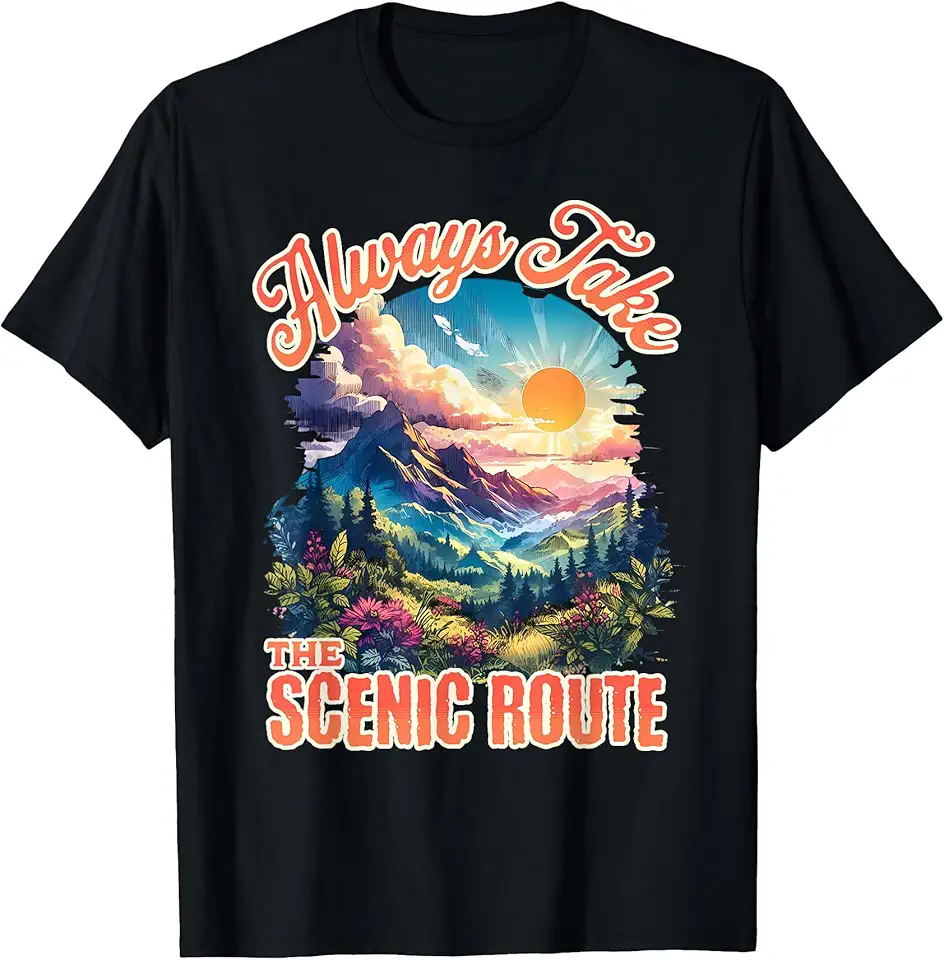 Always Take The Scenic Route Mountain Hiking Graphic Unisex Short ...