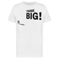 thumbnail image 1 of Always Think Big Tee Men's -Image by Shutterstock Men's T-shirt, 1 of 2