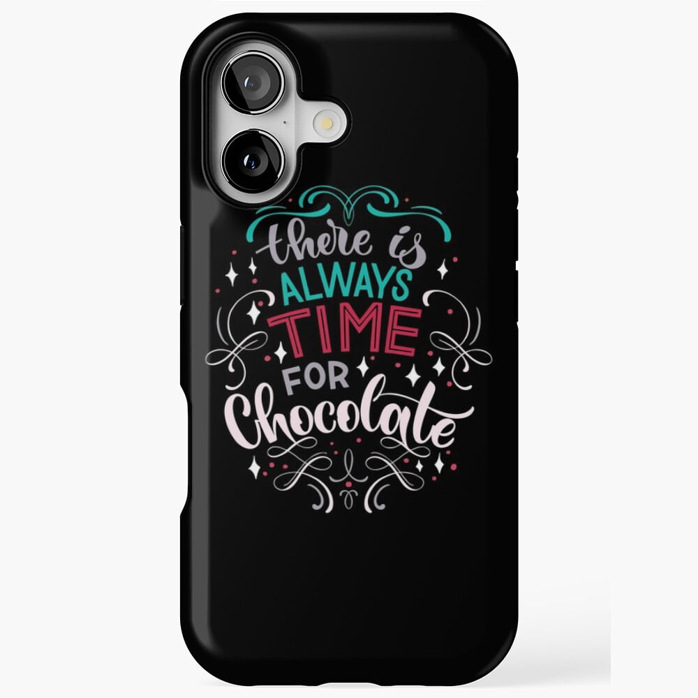 Always Time For Chocolate Funny Foodie Text iPhone Case 17 11 12 13 14 ...