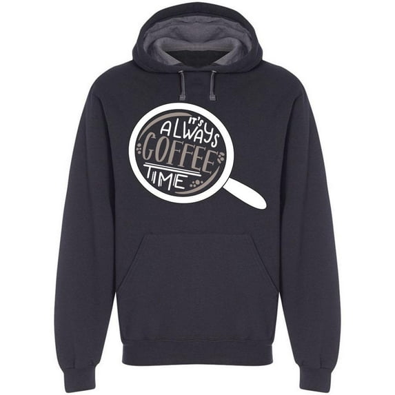 Always Time For Coffee Hoodie Men -Image by Shutterstock, Male Medium