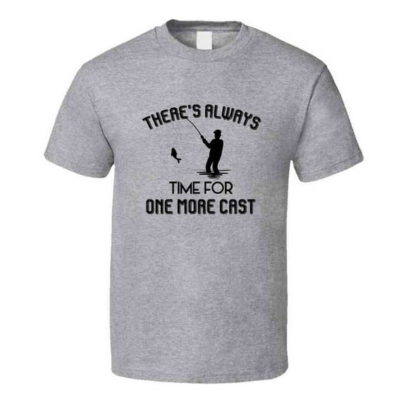 TrendyTees Always Time For One More Cast Fisherman Short Sleeve T-Shirt, Men's