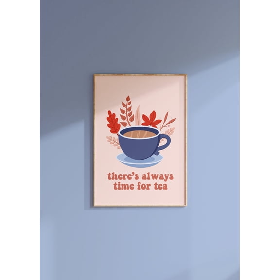 Always Time For Tea Unframed Paper Print