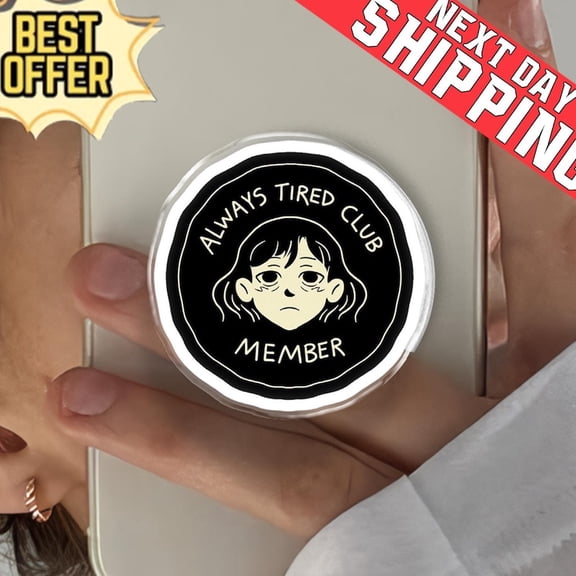 Always Tired Club Phone Holder, Aesthetic Moody Member Phone Grip, Funny Introvert Gift, Minimalist Black White Stand, Sarcastic Phone Grip