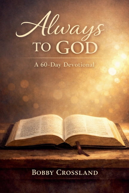 Always To God A 60 - Day Devotional, (Paperback)