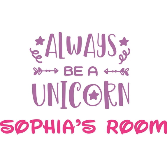 Always Be A Unicorn Stars Arrow Customized Wall Decal - Custom Vinyl Wall Art - Personalized Name - Baby Girls Boys Kids Bedroom Wall Decal Room Decor Wall Stickers Decoration Size (20x40 inch)