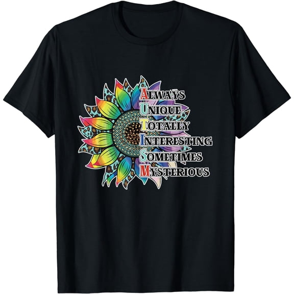 Always Unique Totally Interesting Mysterious Autistic Autism T-Shirt