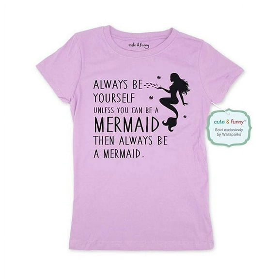 Always be yourself Unless you can be a Mermaid Then Always be a Mermaid - wallsparks Brand - Youth Young Girls Juniors Slim Fit Soft Tee Shirt - Fun Trendy Tee