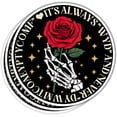 thumbnail image 1 of Its Always WYD and Never DYWMTCOAEYPTYCOMF Sticker, Skeleton Hand Rose Book Stickers, Never Send Roses Sleep Token Sticker- Vinyl Stickers 3'' for Laptop Water Bottle Phone Car Window Helmet, 1 of 7