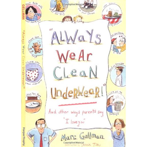 Pre-Owned Always Wear Clean Underwear: And Other Ways Parents Say I Love You Paperback
