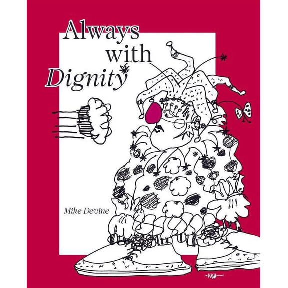 Always With Dignity (Paperback)