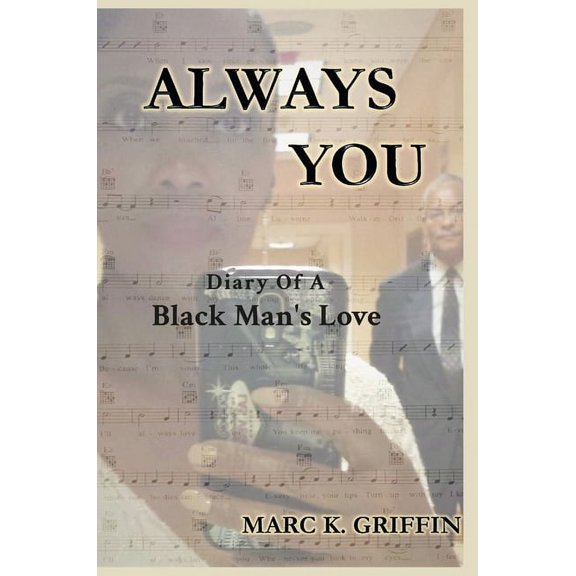 Always You: Diary Of A Black Man's Love, (Hardcover)