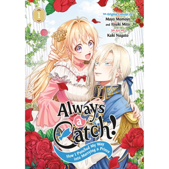 Pre-Owned Always a Catch! 01: How I Punched My Way Into Marrying a Prince (Paperback) 1646093089 9781646093083