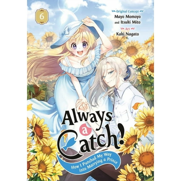 Always a Catch! Always a Catch! 06: How I Punched My Way Into Marrying a Prince, (Paperback)
