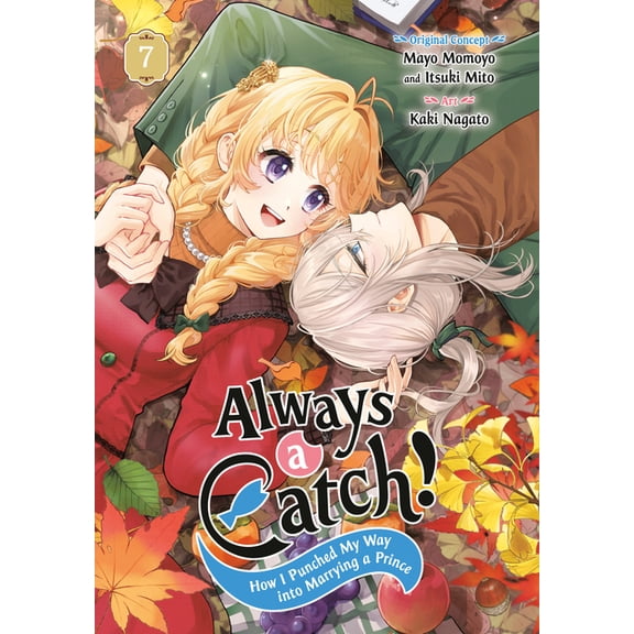 Always a Catch! Always a Catch! 07: How I Punched My Way Into Marrying a Prince, (Paperback)