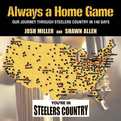 Pre-Owned Always a Home Game : Our Journey Through Steelers Country in 140 Days (Hardcover) 9780989268820