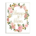 thumbnail image 1 of Always and Forever Love Motivational Pink Rose Wreath 13 in x 19 in Framed Drawing Art Print, by Stupell Home Décor, 1 of 6