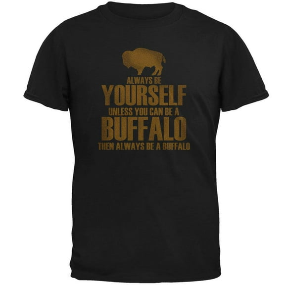 Always be Yourself Buffalo Bison Mens T Shirt Black 5X-LG