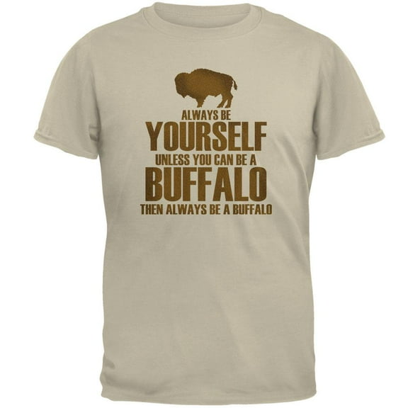 Always be Yourself Buffalo Bison Mens T Shirt Sand SM