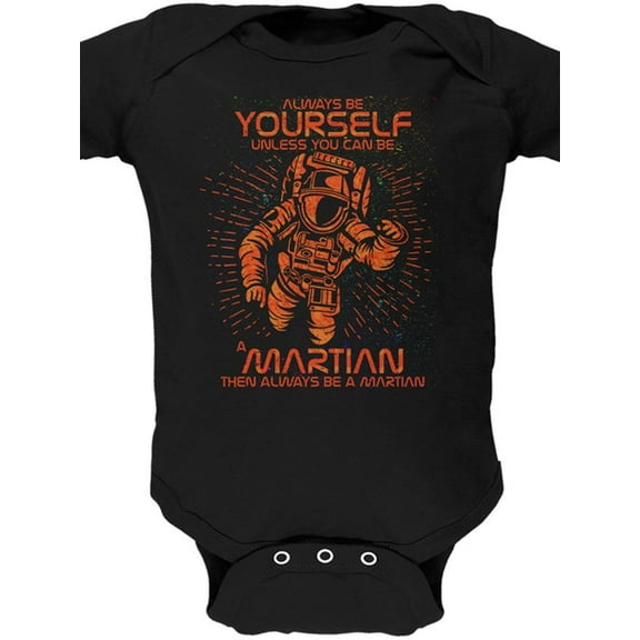 Always be Yourself Unless Martian Soft Baby One Piece Black 0-3 M