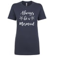 thumbnail image 1 of Always be a Mermaid Womens crewneck tee, 1 of 1
