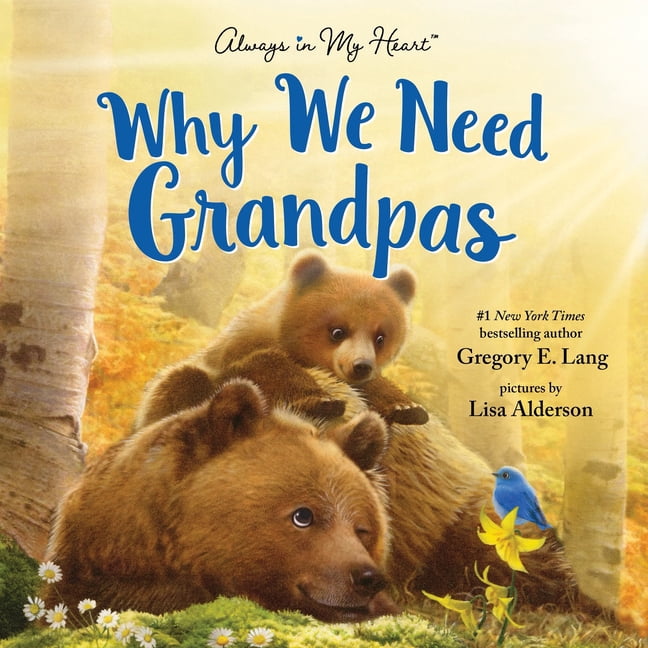 Always in My Heart Why We Need Grandpas, (Hardcover)