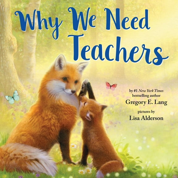 Gregory E. Lang: Why We Need Teachers (Hardcover)