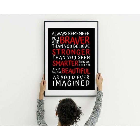 Always remember You are Braver, Bestfriend gift, Stronger, Smarter, Beautiful wall art