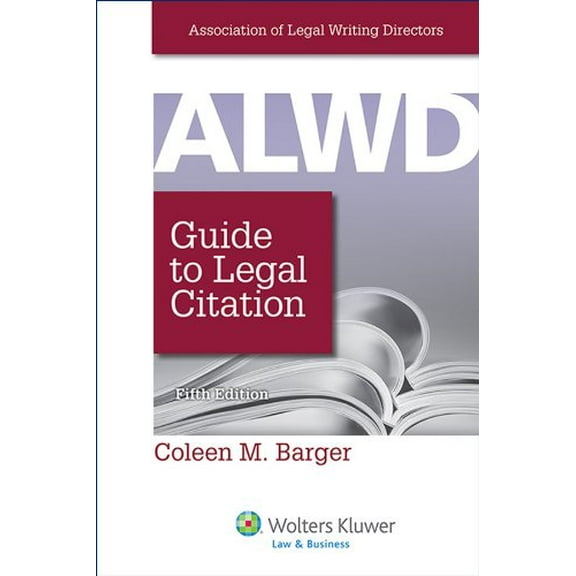 Pre-Owned Alwd Guide to Legal Citation (Paperback) 1454828757 9781454828754