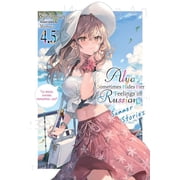 Alya Sometimes Hides Her Feelings in Rus Alya Sometimes Hides Her Feelings in Russian, Vol. 4.5, Paperback