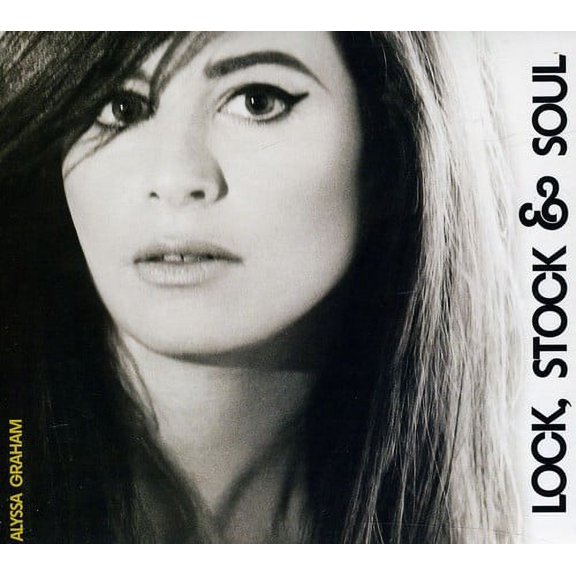 Alyssa Graham - Lock Stock & Soul [CD]
