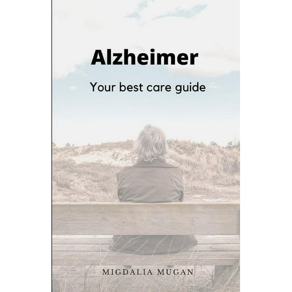 Alzheimer: Your best care guide (Paperback)