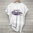 thumbnail image 1 of Alzheimer's Awareness T-Shirt - Memories Matter Support Graphic Tee, S, White, 1 of 3