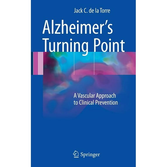 Alzheimer's Turning Point: A Vascular Approach to Clinical Prevention, (Hardcover)