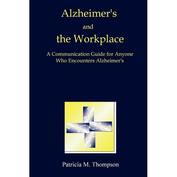 Alzheimer's and the Workplace, (Paperback)