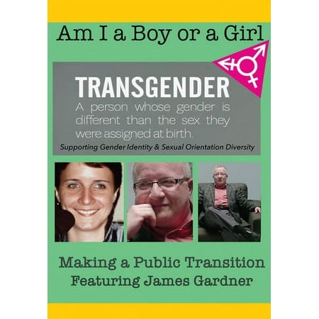 Am I a Boy of Girl: Making a Public Transition Featuring James Gardner [DVD]