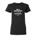 thumbnail image 1 of Am I A Good Person Sarcastic Novelty Gift Idea Adult Humor Funny Women's Casual Tees, 1 of 3