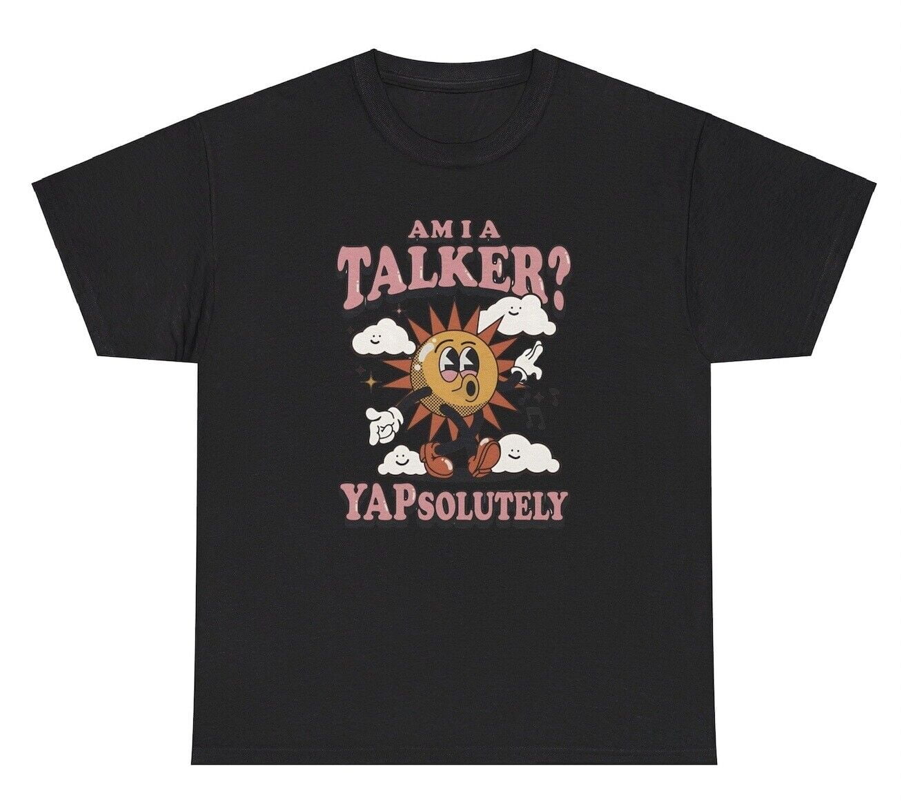 Am I A Talker Yapsolutely T Shirt Funny Extrovert Yapper Gen Z Humor ...