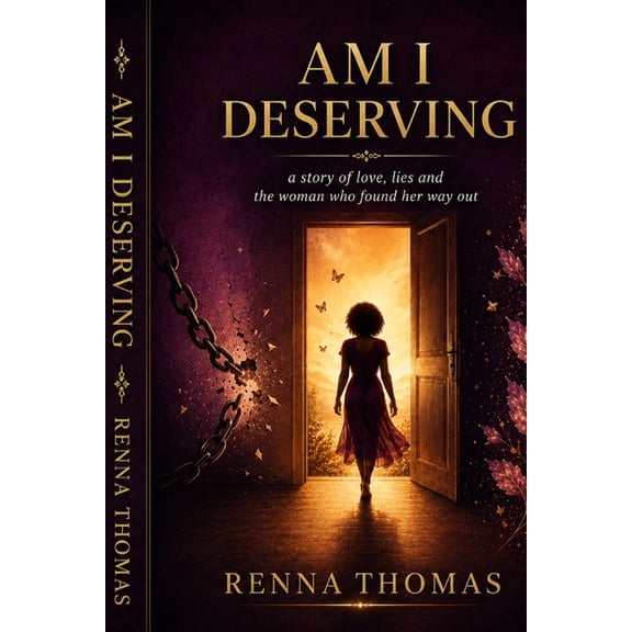 2awomansheart the Worth Am I Deserving: A story of love, lies, and the woman who found her way out, Book 1, (Paperback)