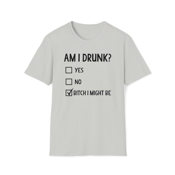 Am I Drunk, Gildan Unisex Softstyle T-Shirt, Drinker Graphic Tee, S-3XL