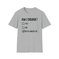 thumbnail image 1 of Am I Drunk, Gildan Unisex Softstyle T-Shirt, Drinker Graphic Tee, S-3XL, 1 of 3