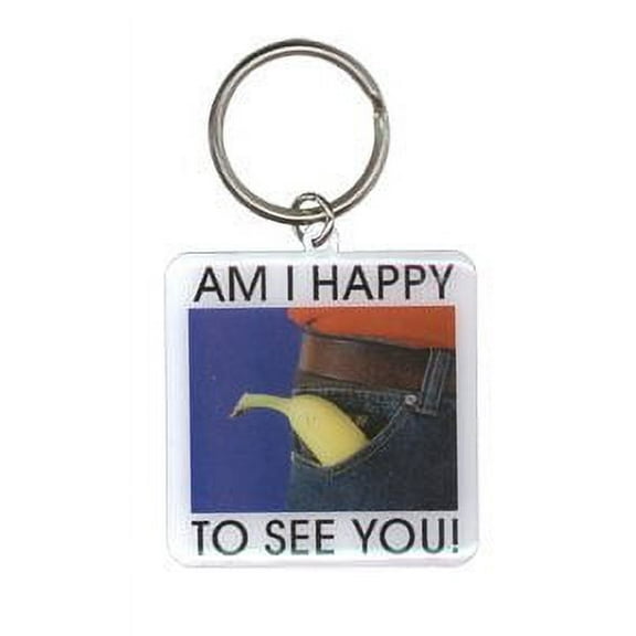 Am I Happy to See You - Metal Keychain