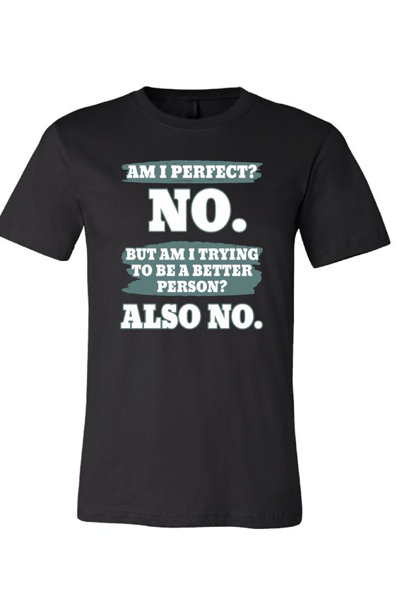 Am I Perfect Black T-Shirt