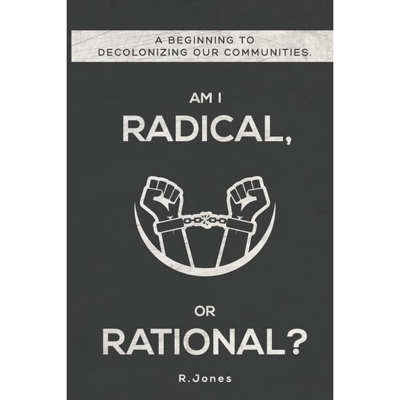 Am I Radical, or Rational? (Paperback)