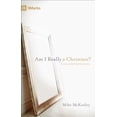 thumbnail image 1 of Pre-Owned Am I Really a Christian? (Paperback) 1433525763 9781433525766, 1 of 1