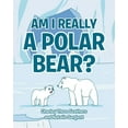 thumbnail image 1 of Am I Really a Polar Bear? (Paperback), 1 of 1