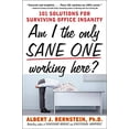 thumbnail image 1 of Pre-Owned Am I The Only Sane One Working Here?: 101 Solutions For Surviving Office Insanity (BUSINESS SKILLS AND DEVELOPMENT) Paperback, 1 of 1