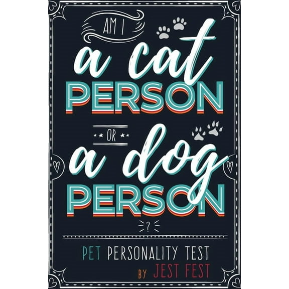 Am I a Cat Person or a Dog Person? Pet Personality Test: Gag Quiz Book for Cat and Dog Lovers, (Paperback)