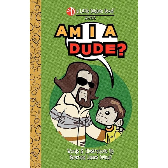 A Little Dudeist Book Am I a Dude?, Book 1, (Paperback)