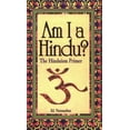 thumbnail image 1 of Pre-Owned Am I A Hindu? The Hinduism Primer (Paperback) 1879904063 9781879904064, 1 of 1