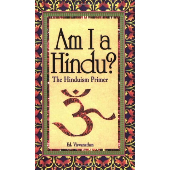 Pre-Owned Am I A Hindu? The Hinduism Primer (Paperback) 1879904063 9781879904064